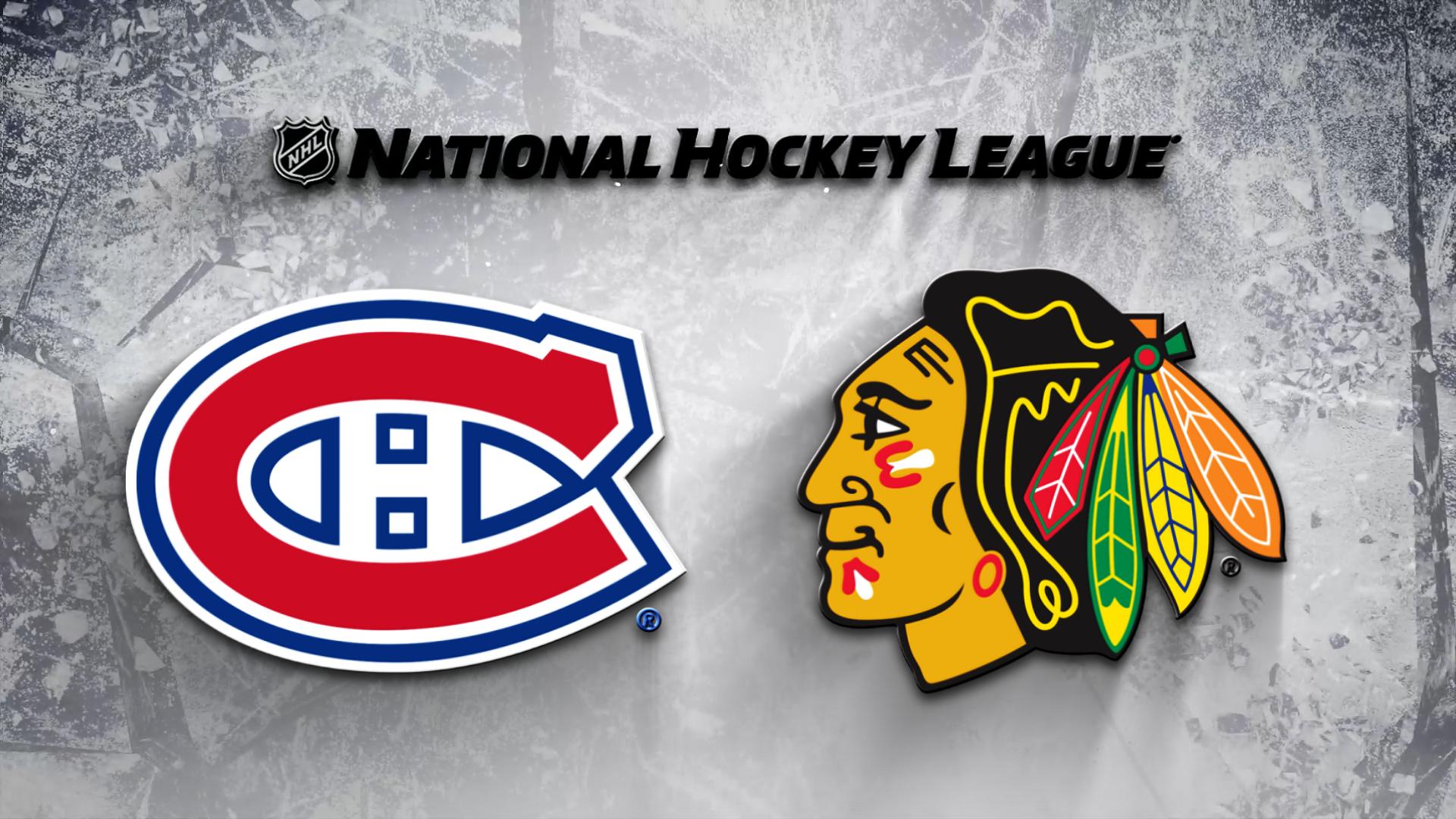 Chicago Blackhawks vs. Montreal Canadiens